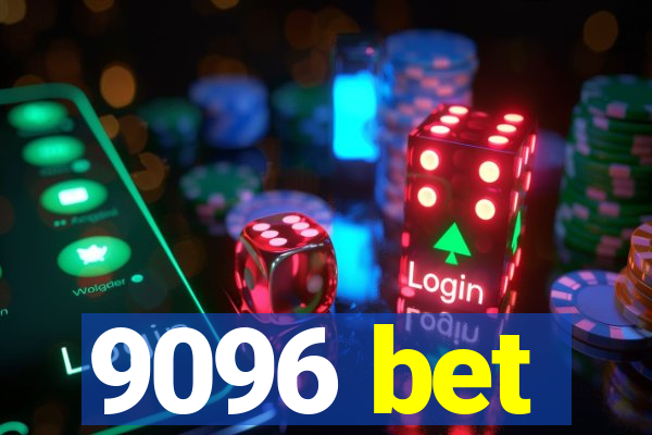 9096 bet